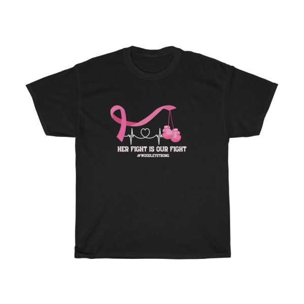 Her Fight Is Our Fight #woodleystrong Tee