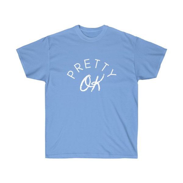 Pretty Ok T-Shirt
