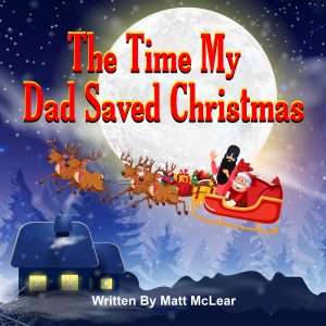 The Time My Dad Saved Christmas (Paperback)